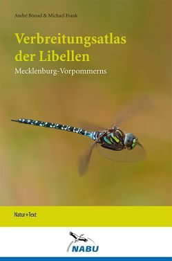 Verbreitungsatlas der Libellen Mecklenburg-Vorpommerns von Bönsel,  André, Frank,  Michael