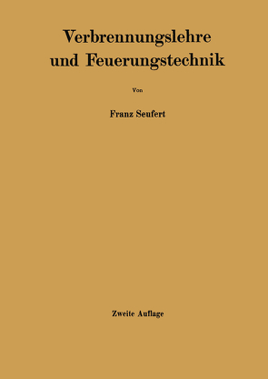 Verbrennungslehre und Feuerungstechnik von Seufert,  Franz