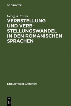 Verbstellung und Verbstellungswandel in den romanischen Sprachen von Kaiser,  Georg A.