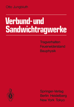 Verbund- und Sandwichtragwerke von Berner,  K., Jungbluth,  Otto