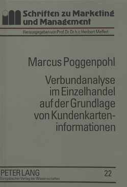 Verbundanalyse im Einzelhandel auf der Grundlage von Kundenkarteninformationen von Poggenpohl,  Marcus