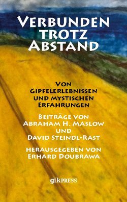 Verbunden trotz Abstand von Doubrawa,  Erhard, Maslow,  Abraham H., Steindl-Rast,  David