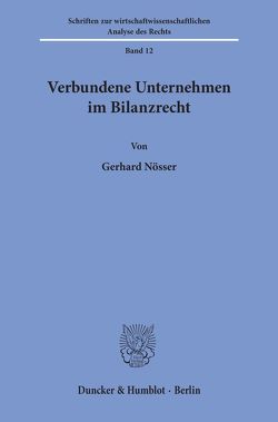 Verbundene Unternehmen im Bilanzrecht. von Nösser,  Gerhard