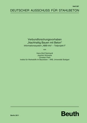 Verbundforschungsvorhaben „Nachhaltig Bauen mit Beton“ – Buch mit E-Book von Piehl,  Christian, Reinhardt,  Hans-Wolf, Schwarte,  Joachim
