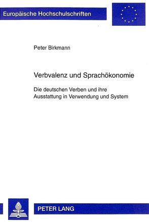 Verbvalenz und Sprachökonomie von Birkmann,  Peter