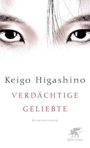 Verdächtige Geliebte von Gräfe,  Ursula, Higashino,  Keigo