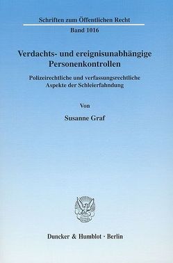 Verdachts- und ereignisunabhängige Personenkontrollen. von Graf,  Susanne