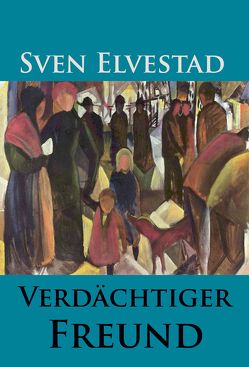 Verdächtiger Freund von Elvestad,  Sven