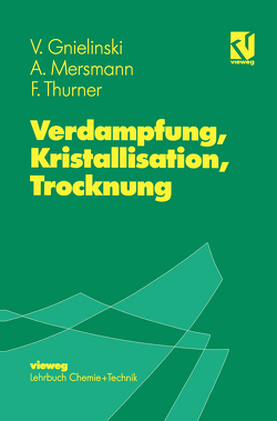 Verdampfung, Kristallisation, Trocknung von Gnielinski,  Volker, Mersmann,  Alfons, Thurner,  Franz