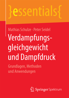 Verdampfungsgleichgewicht und Dampfdruck von Schulze,  Mathias, Seidel,  Peter
