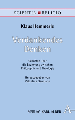 Verdankendes Denken von Gaudiano,  Valentina, Hemmerle,  Klaus