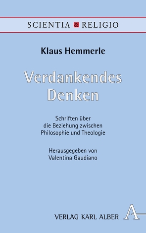 Verdankendes Denken von Gaudiano,  Valentina, Hemmerle,  Klaus