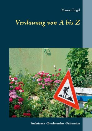 Verdauung von A bis Z von Engel,  Marion