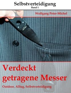 Verdeckt getragene Messer von Peter-Michel,  Wolfgang