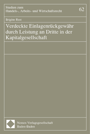 Verdeckte Einlagenrückgewähr durch Leistung an Dritte in der Kapitalgesellschaft von Rust,  Brigitte