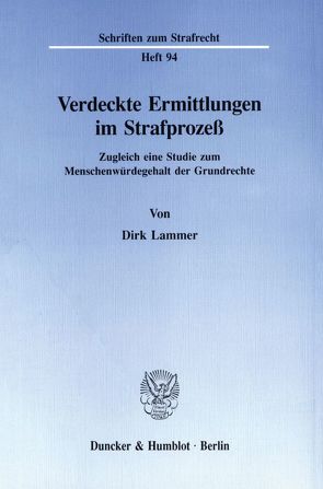 Verdeckte Ermittlungen im Strafprozeß. von Lammer,  Dirk