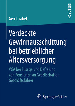 Verdeckte Gewinnausschüttung bei betrieblicher Altersversorgung von Sabel,  Gerrit