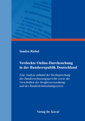 Verdeckte Online-Durchsuchung in der Bundesrepublik Deutschland von Riebel,  Sandra