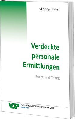 Verdeckte personale Ermittlungen von Keller,  Christoph