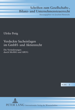 Verdeckte Sacheinlagen im GmbH- und Aktienrecht von Petig,  Ulrike