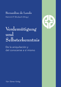 Verdemütigung und Selbsterkenntnis von Brubach,  Heinrich P., de Laredo,  Bernadino
