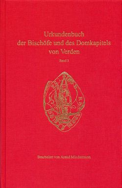 Verdener Urkundenbuch / Urkundenbuch der Bischöfe und des Domkapitels von Verden von Mindermann,  Arend