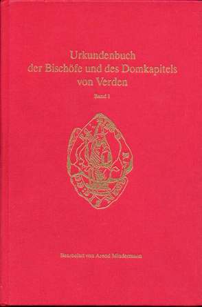 Verdener Urkundenbuch / Urkundenbuch der Bischöfe und des Domkapitels von Verden von Mindermann,  Arend