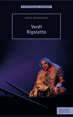 Verdi – Rigoletto von Brandenburg,  Daniel