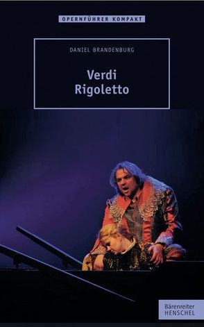 Verdi – Rigoletto von Brandenburg,  Daniel