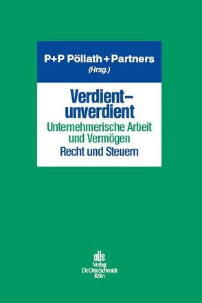 Verdient – unverdient – Unternehmerische Arbeit und Vermögen von Beckert,  Jens, Crezelius,  Georg, P + P,  Pöllath + Partners, Richter,  Andreas, u.a.