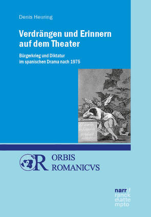 Verdrängen und Erinnern auf dem Theater von Heuring,  Denis