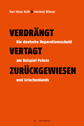 Verdrängt – Vertagt – Zurückgewiesen von Roth,  Karl Heinz, Rübner,  Hartmut