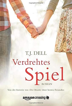 Verdrehtes Spiel von Dell,  T.J., Hampp,  Rosalie