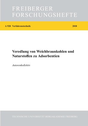 Veredelung von Weichbraunkohlen und Naturstoffen zu Adsorbentien von Herdegen,  V., Lohmeier,  L., Naundorf,  Wolfgang, Schaidach,  W., Schroeder,  Hans-Werner