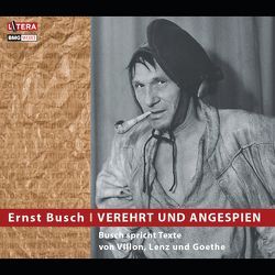 Verehrt und angespien von Busch,  Ernst