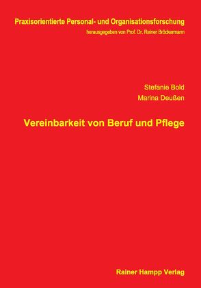 Vereinbarkeit von Beruf und Pflege von Bold,  Stefanie, Deußen,  Marina