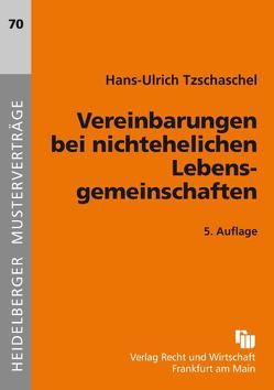 Vereinbarungen bei nichtehelichen Lebensgemeinschaften von Tzschaschel,  Hans-Ulrich