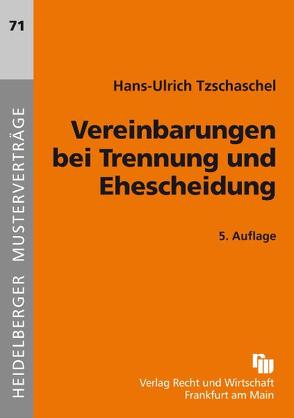 Vereinbarungen bei Trennung und Ehescheidung von Tzschaschel,  Hans-Ulrich