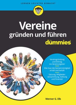 Vereine gründen und führen für Dummies von Elb,  Werner G.