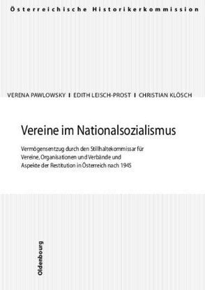 Vereine im Nationalsozialismus von Klösch,  Christian, Leisch-Prost,  Edith, Pawlowsky,  Verena