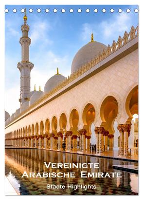 Vereinigte Arabische Emirate – Städte Highlights (Tischkalender 2024 DIN A5 hoch), CALVENDO Monatskalender von U-DO,  U-DO