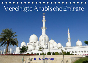 Vereinigte Arabische Emirate (Tischkalender 2023 DIN A5 quer) von & Kalenderverlag Monika Müller,  Bild-