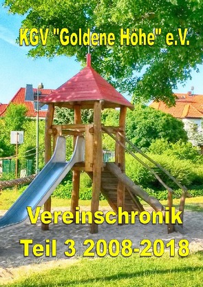 Vereinschronik Teil 3 2008 – 2018 von Hennig,  Eleonore, Mertin,  André