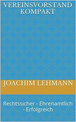 Vereinsvorstand Kompakt von Joachim,  Lehmann