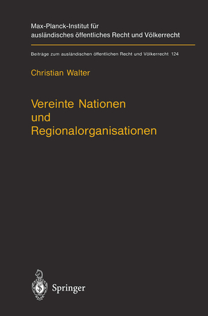 Vereinte Nationen und Regionalorganisationen von Walter,  Christian
