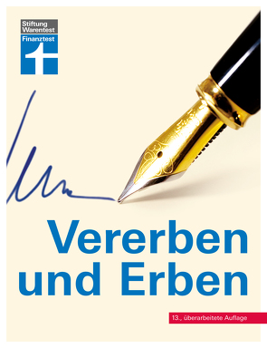 Vererben und Erben – Ratgeber von Stiftung Warentest – mit Textbeispielen, Formulierungshilfen und Checklisten – aktualisierte Auflage 2022 von Backhaus,  Beate