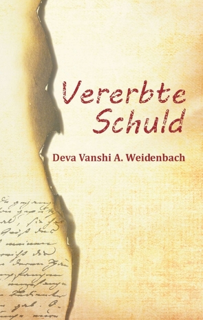 Vererbte Schuld von Weidenbach,  Deva Vanshi A.