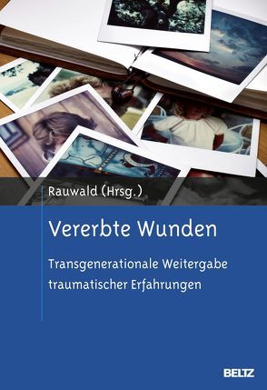 Vererbte Wunden von Rauwald,  Marianne