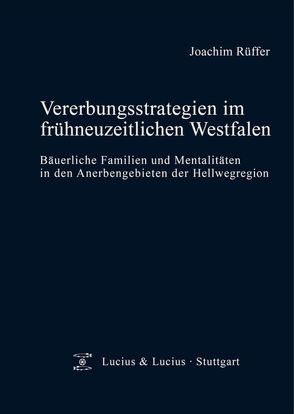 Vererbungsstrategien im frühneuzeitlichen Westfalen von Rüffer,  Joachim