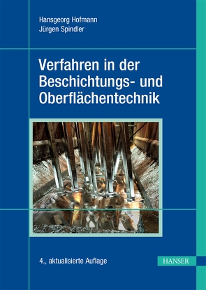 Verfahren in der Beschichtungs- und Oberflächentechnik von Hofmann,  Hansgeorg, Spindler,  Jürgen